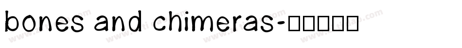 bones and chimeras字体转换